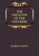 THE CREATION OF THE UNIVERSE, Harun Yahya 
