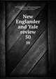 New Englander and Yale review. 50, Edward Royall Tyler , William Lathrop Kingsley, George Park Fisher, Timothy Dwight , Making of America Project 