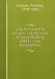 Life of Friedrich Schiller (1825) : Life of John Sterling (1851) : two biographies, Carlyle, Thomas, 1795-1881 