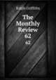 The Monthly Review. 62, Ralph Griffiths 