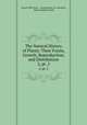 The Natural History of Plants: Their Forms, Growth, Reproduction, and Distribution. 2, pt. 2, Francis Wall Oliver , Anton Kerner von Marilaun, Marian (Balfour) Busk 