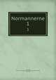 Normannerne. 1, Steenstrup, Johannes C. H. R. (Johannes Christoffer Hagemann Reinhardt), 1844-1935 