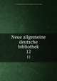 Neue allgemeine deutsche bibliothek. 12, Pre-1801 Imprint Collection (Library of Congress) DLC [from old catalog] 