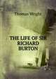 THE LIFE OF SIR RICHARD BURTON, Thomas Wright 