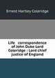 Life & correspondence of John Duke Lord Coleridge : Lord chief justice of England, Coleridge, Ernest Hartley, 1846-1920 