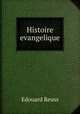 Histoire evangelique, Edouard Reuss 