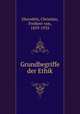 Grundbegriffe der Ethik, Ehrenfels, Christian, Freiherr von, 1859-1932 