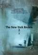 The New-York Review. 2, Lambert Lilly, Coleb Sprague Henry, Joseph Green Cogswell 