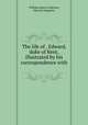 The life of . Edward, duke of Kent, illustrated by his correspondence with ., William James Anderson, Edward Augustus 