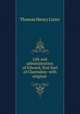 Life and administration of Edward, first Earl of Clarendon: with original ., Thomas Henry Lister 