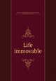 Life immovable, 