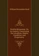 Notitia Britanniae: Or, An Inquiry Concerning the Localities, Habits, Condition, and Progressive ., William Devonshire Saull 