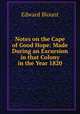 Notes on the Cape of Good Hope: Made During an Excursion in that Colony in the Year 1820, Edward Blount 