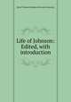 Life of Johnson: Edited, with introduction, Baron Thomas Babington Macaulay Macaulay 