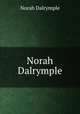 Norah Dalrymple, Norah Dalrymple 