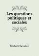 Les questions politiques et sociales, Michel Chevalier 