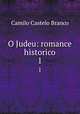 O Judeu: romance historico. 1, Camilo Castelo Branco 