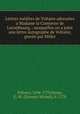 Lettres ine?dites de Voltaire adresse?es a Madame la Comtesse de Lutzelbourg, : auxquelles on a joint une lettre autographe de Voltaire, grave?e par Miller, Voltaire, 1694-1778,Masse, E.-M. (Etienne-Michel), b. 1778 
