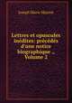 Lettres et opuscules inedites: precedes d