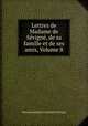 Lettres de Madame de Sevigne, de sa famille et de ses amis, Volume 8, Marie de Rabutin Chantal Sevigne 