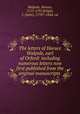 The letters of Horace Walpole, earl of Orford: including numerous letters now first published from the original manuscripts, Walpole, Horace, 1717-1797,Wright, J. (John), 1770?-1844, ed 