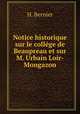 Notice historique sur le college de Beaupreau et sur M. Urbain Loir-Mongazon, H. Bernier 