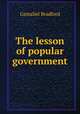 The lesson of popular government, Bradford Gamaliel 