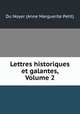 Lettres historiques et galantes, Volume 2, Du Noyer (Anne Marguerite Petit) 