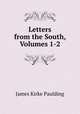 Letters from the South, Volumes 1-2, Paulding James Kirke 