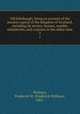 Old Edinburgh; being an account of the ancient capital of the kingdom of Scotland, including its streets, houses, notable inhabitants, and customs in the olden time. 2, Watkeys, Frederick W. (Frederick William), 1865- 