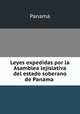 Leyes expedidas por la Asamblea lejislativa del estado soberano de Panama ., Panama 