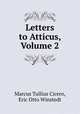 Letters to Atticus, Volume 2, Marcus Tullius Cicero, Eric Otto Winstedt 