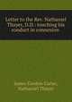 Letter to the Rev. Nathaniel Thayer, D.D.: touching his conduct in connexion ., James Gordon Carter, Nathaniel Thayer 