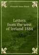 Letters from the west of Ireland 1884, Alexander Innes Shand 
