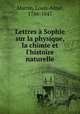 Lettres a Sophie sur la physique, la chimie et l