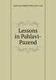 Lessons in Pahlavi-Pazend., Shahriyarji Dadabhai Bharucha 