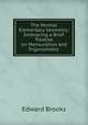 The Normal Elementary Geometry: Embracing a Brief Treatise on Mensuration and Trigonometry ., Brooks, Edward 