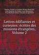 Lettres edifiantes et curieuses: ecrites des missions etrangeres, Volume 2, Charles le Gobien Jesuits 