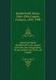 Lettres de Marie Bashkirtseff; avec quatre portraits, des autographes, et une pre?face par Franc?ois Coppe?e, Marie Bashkirtseff 