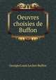 Oeuvres choisies de Buffon, Georges Louis Leclerc Buffon 
