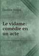 Le vidame: comedie en un acte, Gustave Ringal 