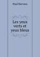 Les yeux verts et yeux bleus, Paul Hervieu 