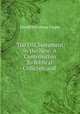 The Old Testament in the New: A Contribution to Biblical Criticism and ., David McCalman Turpie 
