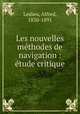 Les nouvelles methodes de navigation : etude critique, Ledieu, Alfred, 1830-1891 