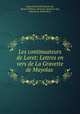 Les continuateurs de Loret: Lettres en vers de La Gravette de Mayolas ., James Rothschild 