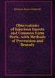 Observations of Injurious Insects and Common Farm Pests . with Methods of Prevention and Remedy, Eleanor Anne Ormerod 