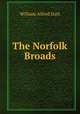 The Norfolk Broads, William Alfred Dutt 