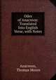 Odes of Anacreon: Translated Into English Verse, with Notes, Anacreon, Thomas Moore 