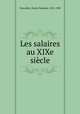 Les salaires au XIXe siecle, Emile Valentin Chevallier 