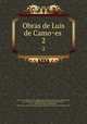 Obras de Luis de Camoes . 2, Luis de Camoes 